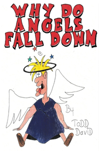 Why Do Angels Fall Down
