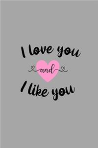 I Love You and I Like You