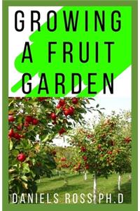 Growing a Fruit Garden