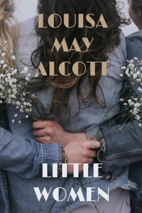 Little Women (Illustrated) (Must-Read Classics)