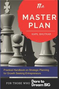 Master Plan - Practical Handbook on Strategic Planning for Growth Seeking Entrepreneurs