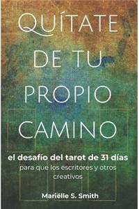 Quítate de tu propio camino