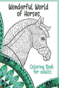 Wonderful World of Horses - Coloring Book for adults