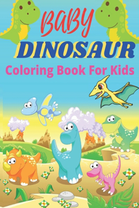 Baby Dinosaur Coloring Book For Kids