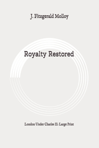 Royalty Restored
