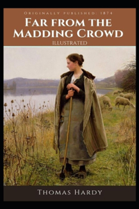 Far from the Madding Crowd (Illustrated)