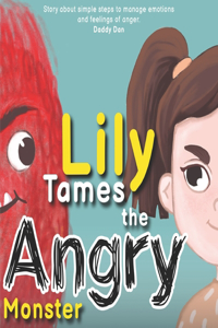 Lily Tames the Angry Monster