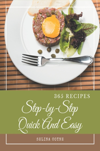 365 Step-by-Step Quick And Easy Recipes