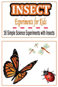 Insect Experiments for Kids
