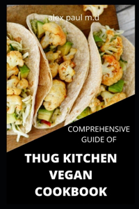 Comprehensive Guide of Thug Kitchen Vegan Cookbook