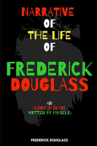 Narrative of the life of Frederick Douglass (Illustrated)