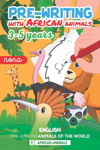 Animals of Africa. Notebook book in English nursery / preschool / children p3 p4 p5 with graphomotor and pre-writing activities. Educational exercise booklet to improve fine-line motor calligraphy of calligraphy. Children 3 4 5 years. Handwriting s