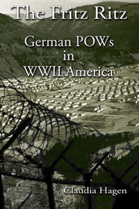 Fritz Ritz German POWs in WWII America