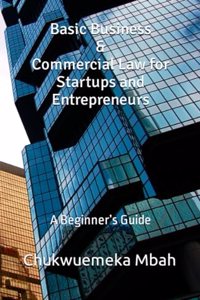 Basic Business & Commercial Law for Startups and Entrepreneurs