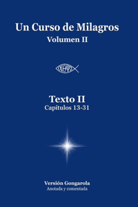 Texto II (Capítulos 13-31) de Un Curso de Milagros