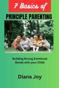 7 Basic of Principle Parenting