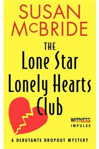 The Lone Star Lonely Hearts Club