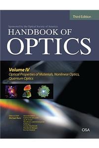 Handbook of Optics, Third Edition Volume IV: Optical Properties of Materials, Nonlinear Optics, Quantum Optics (set)