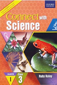 CONNECT WITH SCIENCE SEM 1 (CISCE EDITION) BOOK 3