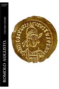 Romolo Augusto. L'ultimo Cesare