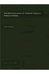 Rapid Evaluation of Potential Fields in Particle Systems
