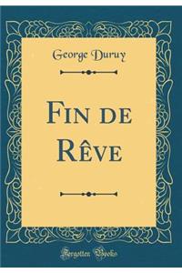 Fin de RÃ¨ve (Classic Reprint)