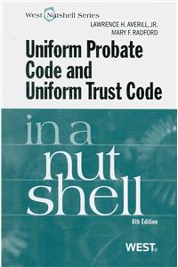 Uniform Probate Code and Uniform Trust Code in a Nutshell