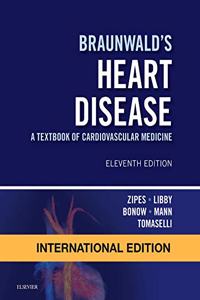 Braunwald's Heart Disease: A Textbook of Cardiovascular Medicine, International Edition