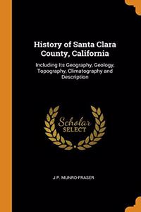 HISTORY OF SANTA CLARA COUNTY, CALIFORNI