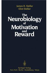 Neurobiology of Motivation and Reward