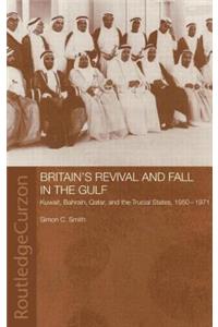 Britain's Revival and Fall in the Gulf