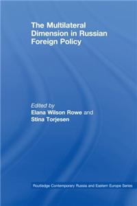 The Multilateral Dimension in Russian Foreign Policy