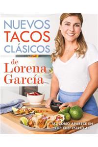 Nuevos Tacos Clasicos de Lorena Garcia