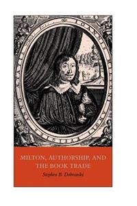 Milton, Authorship, and the Book Trade