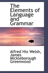 The Elements of Language and Grammar