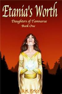 Etania's Worth: Daughters of Tamnarae #1