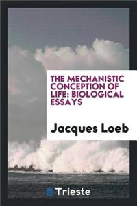 The Mechanistic Conception of Life
