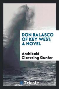 Don Balasco of Key West; A Novel