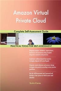Amazon Virtual Private Cloud Complete Self-Assessment Guide