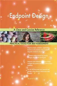 Endpoint Design A Clear and Concise Reference