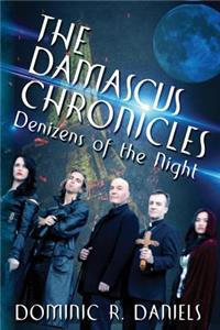 Damascus Chronicles: Denizens of the Night