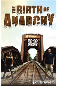 Birth of Anarchy