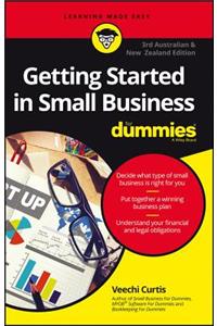 Getting Started in Small Business for Dummies - Australia and New Zealand