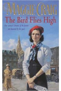 The Bird Flies High