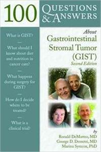 100 Questions & Answers about Gastrointestinal Stromal Tumors (Gist)