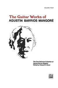 Guitar Works of Agustn Barrios Mangor, Vol 4