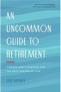 Uncommon Guide to Retirement