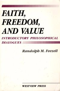 Faith, Freedom, and Value: Introductory Philosophical Dialogues