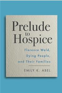 Prelude to Hospice