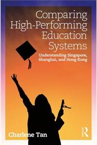 Comparing High-Performing Education Systems